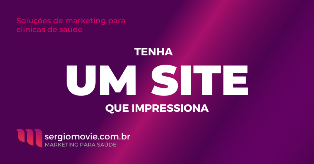Tenha um site que impressiona: dicas para criar um site profissional para sua clínica ou consultório.